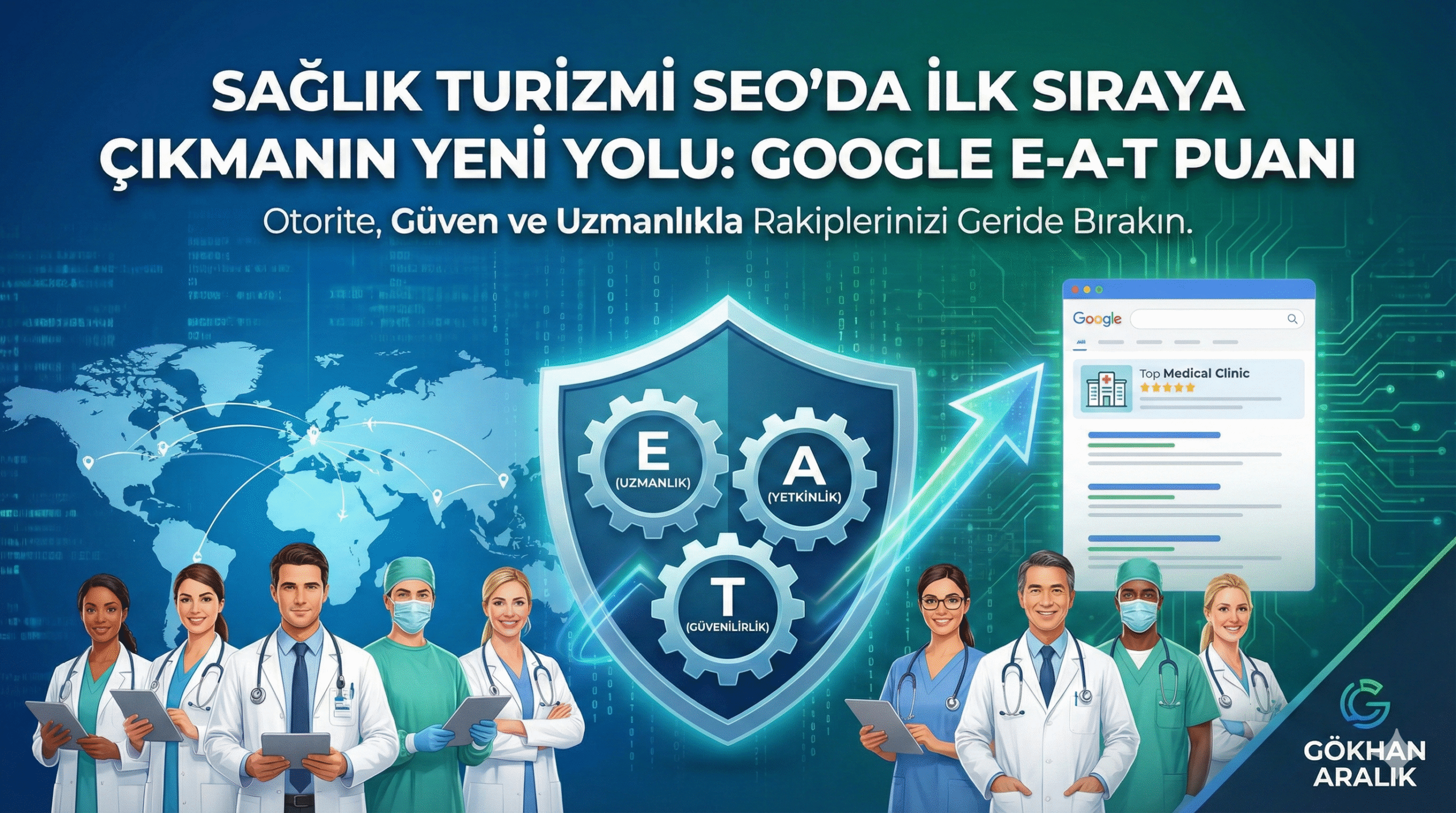 Sağlık Turizmi SEO'da İlk Sıraya Çıkmanın Yeni Yolu Google E-A-T Puanı