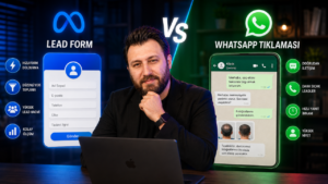 Meta’da Lead Form vs. WhatsApp Tıklaması Hangisi Daha Kaliteli