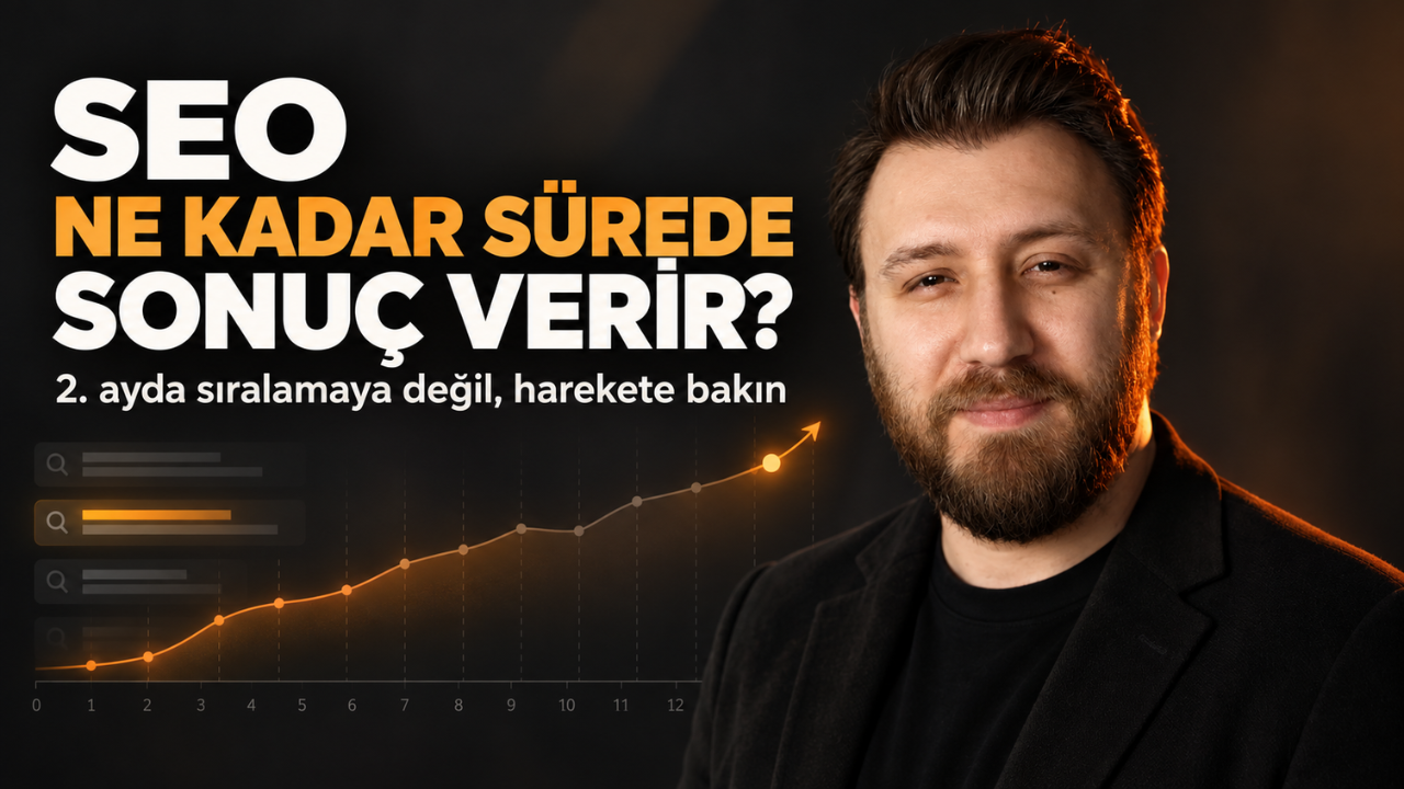 SEO Ne Kadar Sürede Sonuç Verir Gerçekçi Zaman Çizelgesi